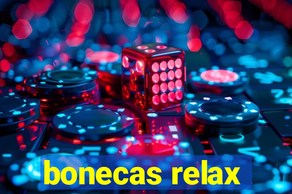 bonecas relax